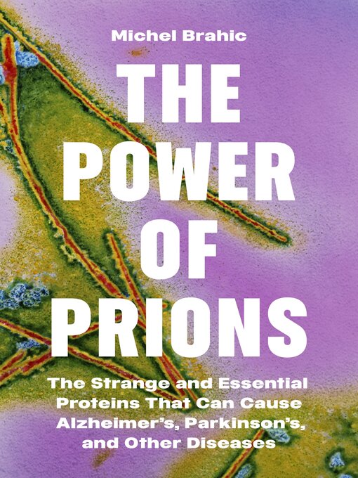 Title details for The Power of Prions by Michel Brahic - Available